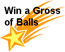 Win a Gross Ball